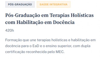 Pós-Graduação em Terapias Holísticas com Habilitação em Docência EaD e no Ensino Superior
