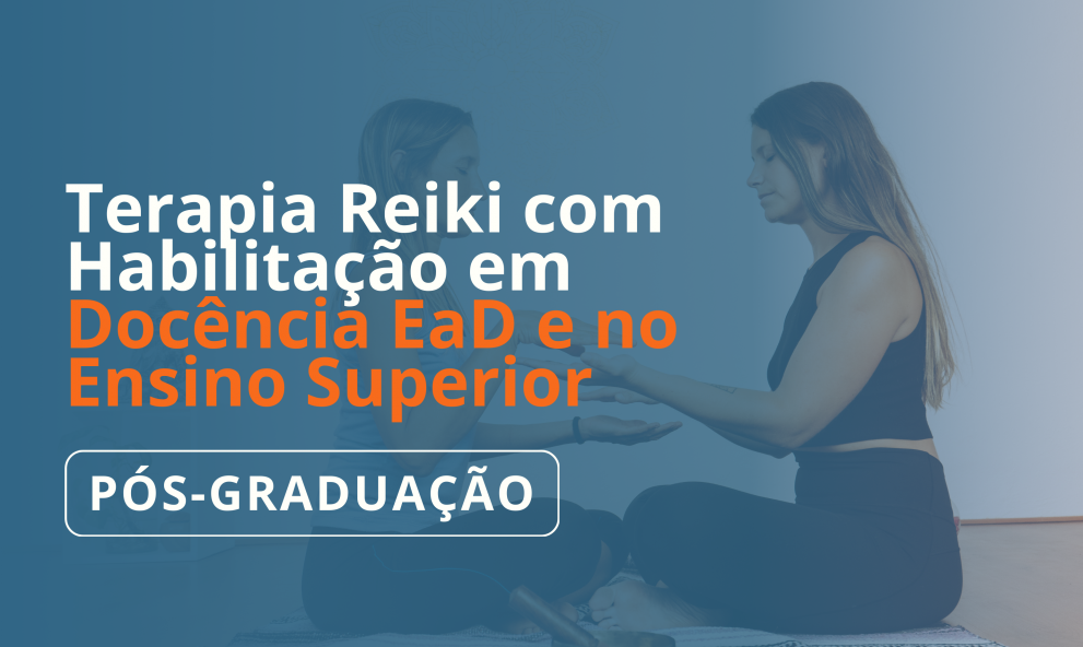Pós-Graduação em Terapia Reiki com Habilitação em Docência EaD e no Ensino Superior