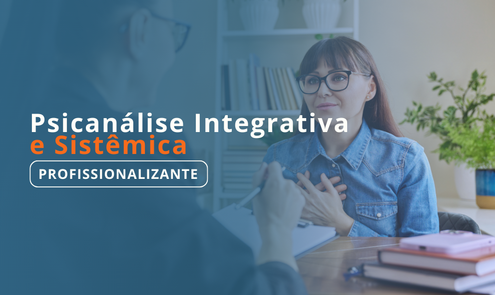 Psicanálise Integrativa e Sistêmica