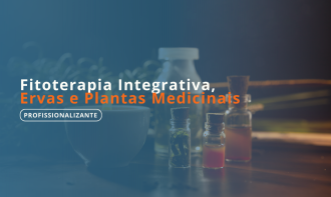 Curso Fitoterapia Integrativa, Ervas e Plantas Medicinais