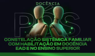 Pós-Graduação em Constelação Sistêmica Familiar com Habilitação em Docência EaD e no Ensino Superior