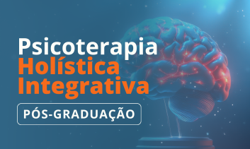 Pós-Graduação em Psicoterapia Holística Integrativa