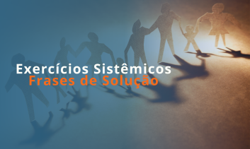 Exercícios Sistêmicos - Frases de Solução