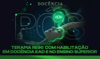 Pós-Graduação em Terapia Reiki com Habilitação em Docência EaD e no Ensino Superior