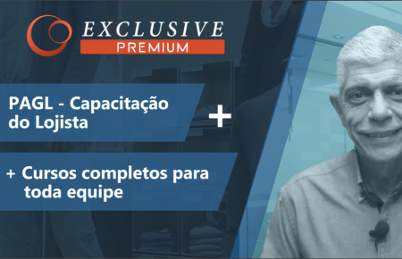 Exclusive Premium - Programa Completo de Treinamento para Lojas - Acesso Vitalício