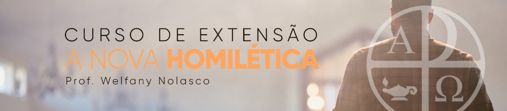 Curso de Extensão: A Nova Homilética