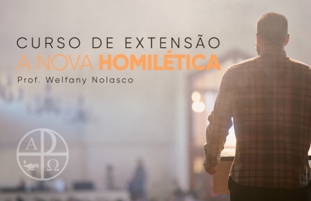 Curso de Extensão: A Nova Homilética