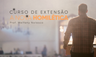 Curso de Extensão: A Nova Homilética