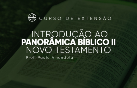 Introdução ao Panorama Bíblico II - Novo Testamento