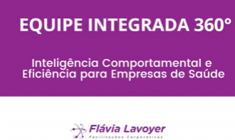 EQUIPE INTEGRADA 360°: Inteligência Comportamental e Eficiência para Empresas de Saúde