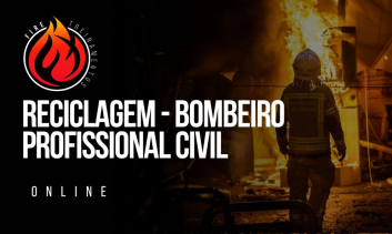 Reciclagem de Bombeiro Profissional Civil