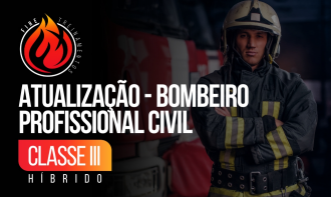 Atualização Bombeiro Profissional Civil Classe III