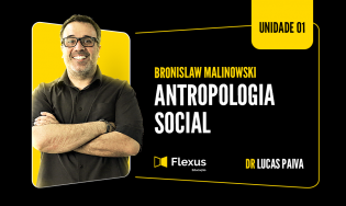 Bronislaw Malinowski e a Antropologia Social
