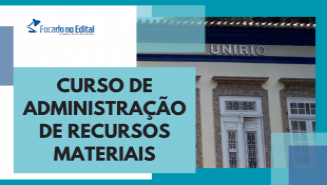 Curso de Administração de Materiais - concurso UNIRIO