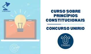 Curso sobre Princípios Constitucionais - Concurso UNIRIO