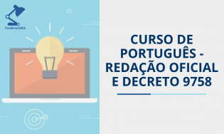 Curso de Português - Redação Oficial e Decreto 9758