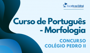 1- Curso de Português - Morfologia - Concurso CPII
