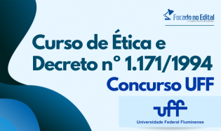 Curso de Ética e Decreto nº 1.171/1994 - Concurso UFF