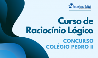 Curso de Raciocínio Lógico - Concurso Colégio Pedro II