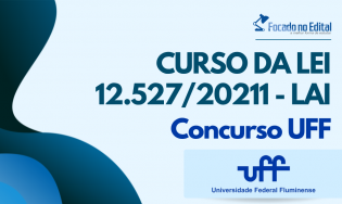 Curso da Lei 12.527/20211 - LAI - Concurso UFF