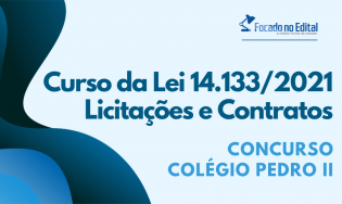Curso da Lei 14.133/2021 - Licitações e Contratos - Concurso CPII