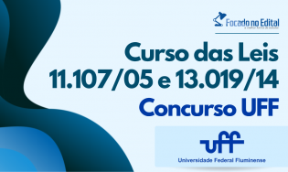 Curso das Leis 11.107/05 e 13.019/14 - Concurso UFF