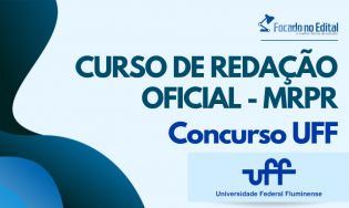 Curso de Redação Oficial - MRPR - Concurso UFF