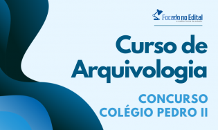 Curso  de Arquivologia - Concurso Colégio Pedro II