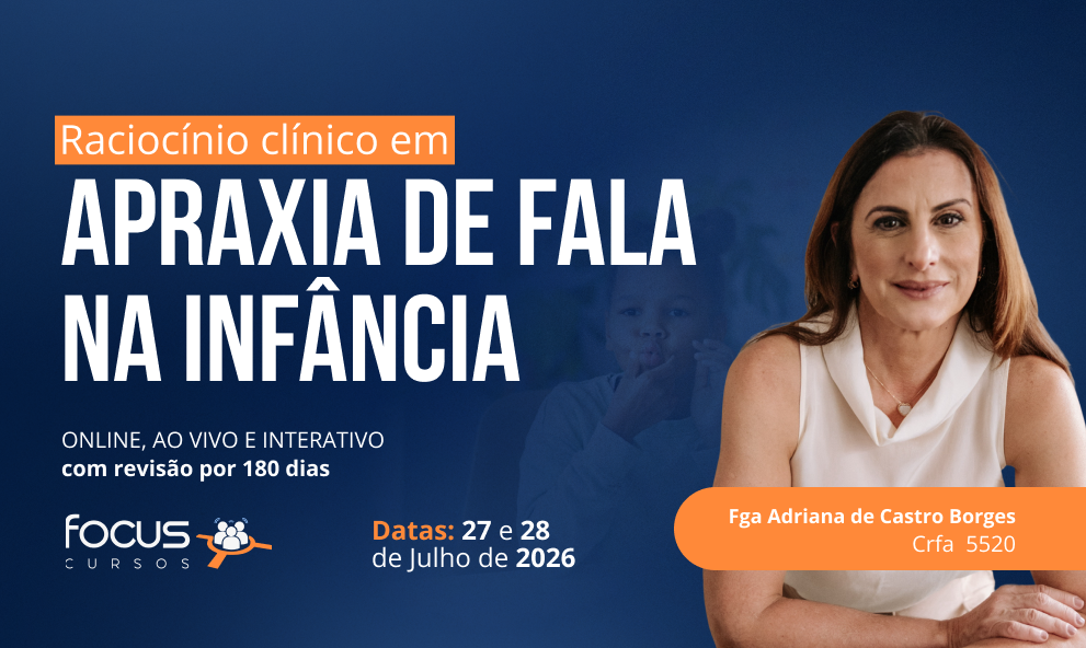 Raciocínio clínico em Apraxia de Fala na Infância