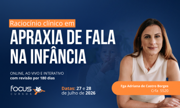 Raciocínio clínico em Apraxia de Fala na Infância