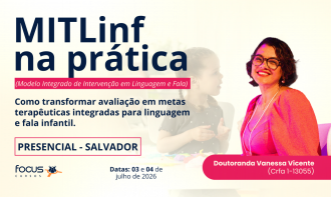 SALVADOR - MITLinf na prática (Modelo Integrado de Intervenção em Linguagem e Fala)