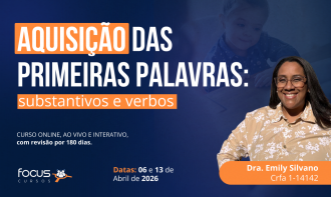 AQUISIÇÃO DAS PRIMEIRAS PALAVRAS: Substantivos e verbos