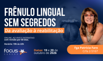 Frênulo Lingual sem Segredos - Da avaliação à reabilitação