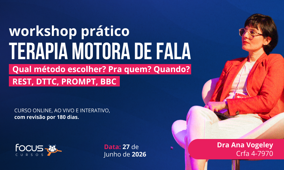 Workshop Prático -  Terapia Motora de Fala - Qual método escolher? Pra quem? Quando? REST, DTTC, PROMPT, BBC
