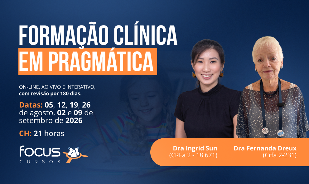 FORMAÇÃO CLÍNICA EM PRAGMÁTICA - Protocolos, análise funcional e planejamento terapêutico