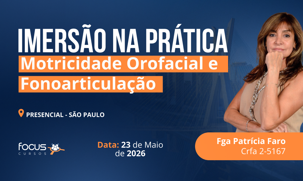 SÃO PAULO - Imersão na Prática Motricidade Orofacial e Fonoarticulação