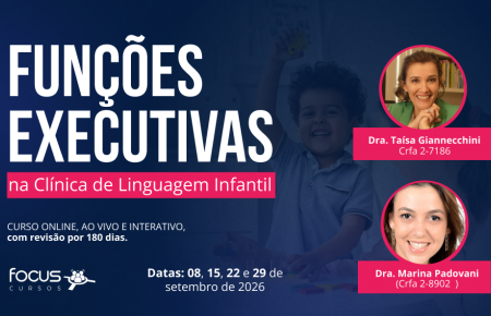 Funções Executivas na clínica da Linguagem Infantil