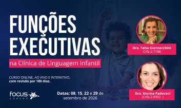 Funções Executivas na clínica da Linguagem Infantil