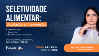 Seletividade Alimentar: Avaliação e Intervenção