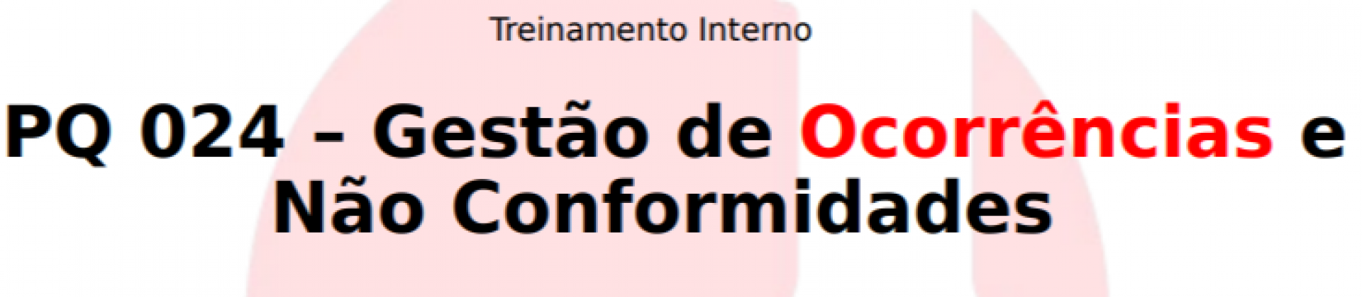 PQ 024 – Gestão de Ocorrências e Não Conformidades