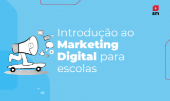 Introdução ao Marketing Digital para Escolas