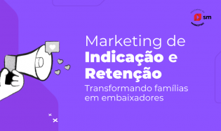 [ATN] Marketing de Indicação e Retenção — Transformando Famílias em Embaixadores