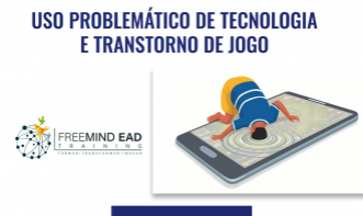 Uso Problemático de Tecnologia e Transtorno de Jogo