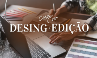 Curso Desing e Edição