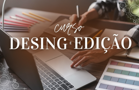 Curso Desing e Edição