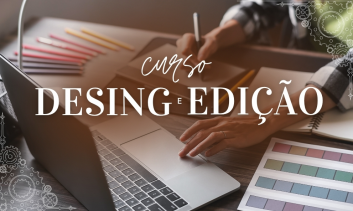 Curso Desing e Edição