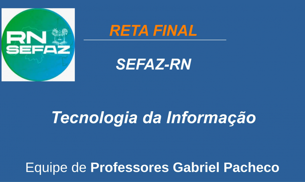 SEFAZ-RN - Tecnologia da Informação.