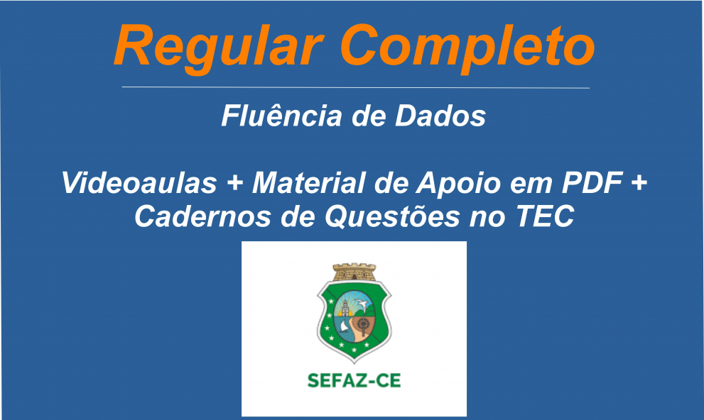 SEFAZ-CE - Gestão Fazendária - Fluência de Dados.