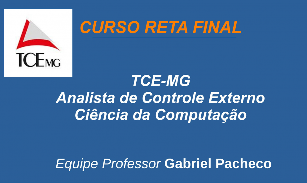 TCE-MG - Analista de Controle Externo - Ciência da Computação