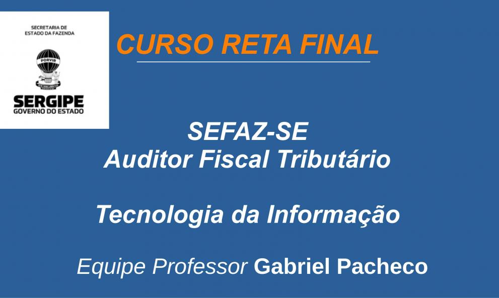 SEFAZ-SE - Conhecimentos Específicos de TI - Auditor Fiscal Tributário - Tecnologia da Informação
